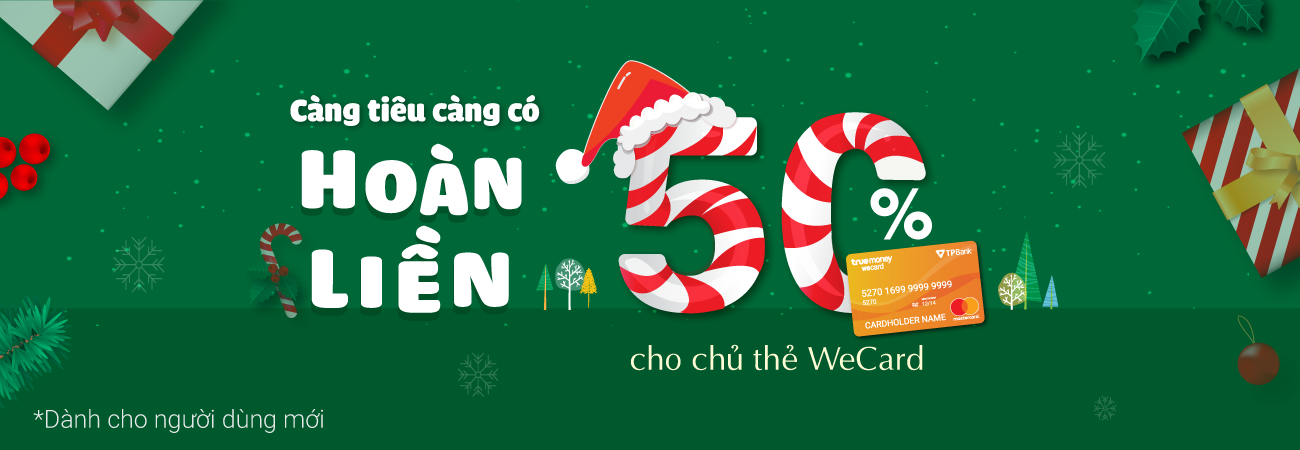 Càng tiêu càng có – Hoàn liền 50% cho chủ thẻ WeCard